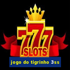 jogo do tigrinho 3ss